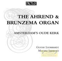 Die Ahrend & Brunzema Orgel - Amsterdam's Oude Kerk: Scheidemann, van Noordt, Sweelinck, Scheidt